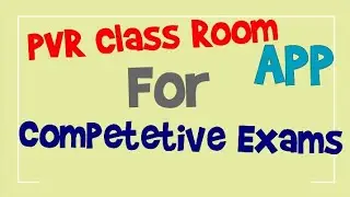 PVR Class Room App For Learning Online Classes For Competetive Exams