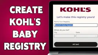 How To Create Kohl's Baby Registry 2024 | Kohl's Baby Registry Setup Guide