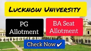 Lucknow University Seat Allotment Of UG - PG Students admission | LU | #lu #admission #pg #ug
