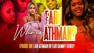 Fari Athman or Fari Sammy Kioko? - Who Is Fari Athman Episode 1