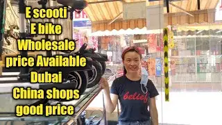 E bike|E scooti|And All pad's |Wholesale price Available in Dubai naif|China shops video|