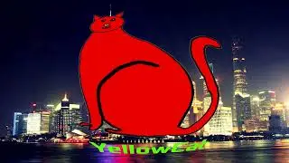 YellowCat In CHINA Super Intro Effects