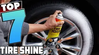 Top 7 Best Tire Shine Review 2025: Top Products for Ultimate Tire Care!
