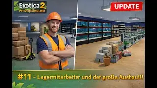 Exotica 2   Pet Shop Simulator   #11  Lagermitarbeiter und der große Ausbau!!!