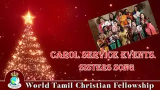 Christmas Carol service events 2021| Sister's Song | World Tamil Christian Fellowship |
