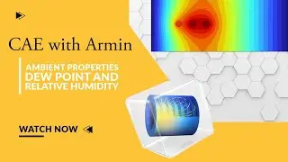 Mastering COMSOL: Dew point & Relative humidity