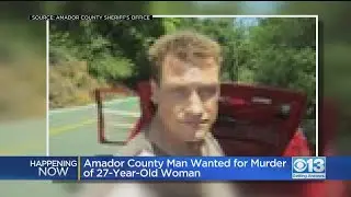 Man Wanted For Amador County Murder