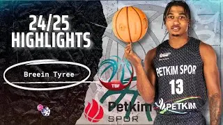 Breein Tyree Highlights 2024/25 || Turkey BSL & FIBA BCL || Petkim Spor