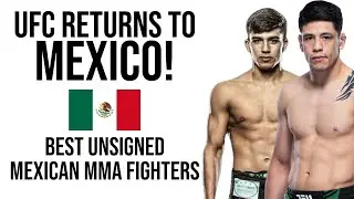 UFC RETURNS TO MEXICO IN 2024! Best Unsigned MMA Prospects From Mexico UFC Should Sign