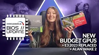 Summer Gaming Events, Alan Wake 2, New Graphics Cards | Overclockers UK BIOS Update News