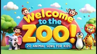 Welcome to the Zoo! 🐘🦁 | 20 Animal Song for Kids | Fun Learning with 3D Cartoon Animals