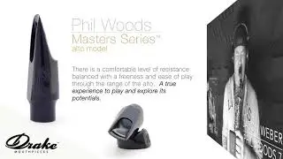 The Phil Woods Alto Saxophone Mouthpiece Handcrafted by Drake Mouthpieces