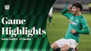 Kauno Žalgiris &ndash; FA &Scaron;iauliai | Game Highlights | 2025.10.17