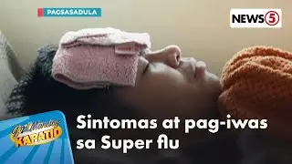 Health Check: Super flu | Gud Morning Kapatid