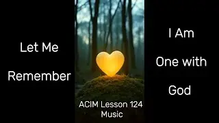 A Course in Miracles #124 Music