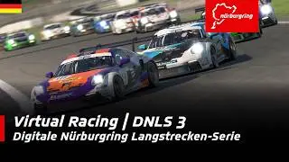 Digitale N&uuml;rburgring Langstrecken-Serie (DNLS) | Rennen 3