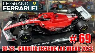 THE GREAT FERRARI F1 #69 - SF-23 - CHARLES LECLERC LAS VEGAS 2023 🇺🇸 Centauria (issue 72)
