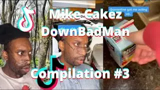 MikeCakez Down Bad Man Compilation TikTok  #3 😂😏