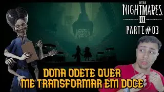 UMA FABRICA DE DOCES EM LITTLE NIGHTMARES 3?! - EP.03