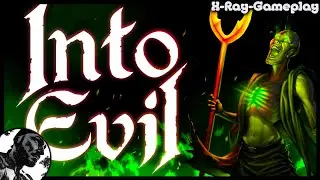 Dieses Hack'n'Slay Soulslike ist BRUTAL SCHWER😬, zumindest f&uuml;r MICH🙈​😅​ | INTO EVIL | [German HD+]