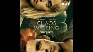 Das H&ouml;rbuch zum Film - Chaos Walking, Band 1 (Ungek&uuml;rzt) - Patrick Ness