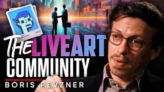 LiveArt&rsquo;s Web3 Vision &mdash; A Community Where Every Artist Belongs - Boris Pevzner