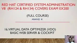 16 Red Hat Linux RHCSA V8  EX200 -   VDO, Basic Web Server & Cockpit - Anand K