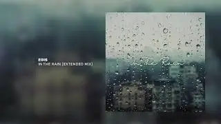 EGIS - In The Rain (Extended Mix)