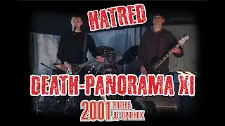 DEATH PANORAMA - XI Fest, 2001 - Выступление группы Hatred