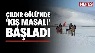 Çıldır Gölü'nde kış masalı: Atlı kızaklar buz üstünde halaylarla sezonu açtı