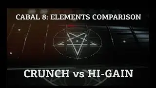 Cabal 8: Elements Comparison: Crunch vs Hi-Gain