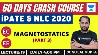 L19: Magnetostatics (Part-3) | 60 Days Crash Course for NLC & PATE 2020 Exam (EC/EE) | Sonu Lal