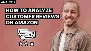 How to Analyze and Monitor Amazon Customer Reviews 24/7 Using AMALYTIX