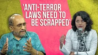 'Anti-Terror Laws Need To Be Scrapped'