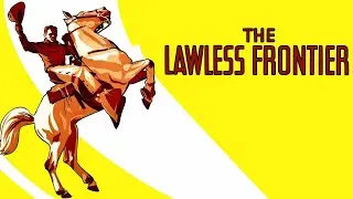 The Lawless Frontier | Full Western Movie | Starring John Wayne