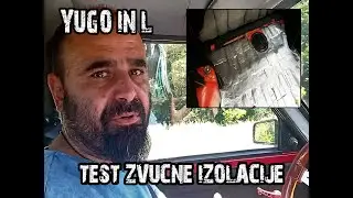 Yugo in L - Zvučna izolacija Da ili Ne??