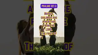 A PSALM A DAY|PSALMS 127:3 #JESUS #shorts #psalms #psalms127 #apsalmaday #prayingthepsalms #prayer