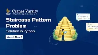 Staircase Pattern Problem Solved in Python | Step-by-Step Explanation | Cranes Varsity