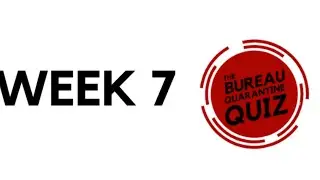 The Bureau Quarantine Quiz: Week 7