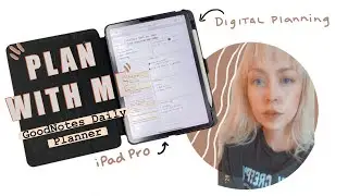 PLAN WITH ME | GoodNote's Daily Planner, Digital Planning & Time Blocking