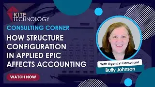 Consulting Corner 39: How Structure Configuration in Applied Epic Affects Accounting