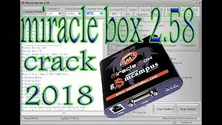 Miracle Box Version 2.58 Free Without Box 2019