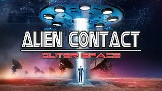 Alien Contact: Outer Space (2017) [Documentary] 👽 it&rsquo;s alive with mystery and intelligent life