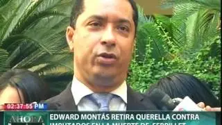 Edward Mont&aacute;s retira querella contra imputados en la muerte de  Febrillet