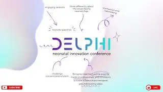 Delphi Neonatal Innovation Conference - DAY 3 - Live Stream