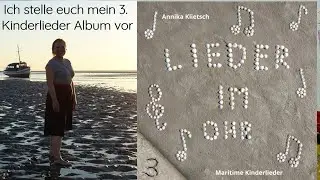 Mein 3. Kinderlieder Album ist da! | Maritime Kinderlieder | Lieder im Ohr Release