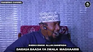 ZAMA ZINAVYO ZIDI KUSONGA MBELE/SHEIKH SINANI DARASA BAADA YA MAGHAARIB