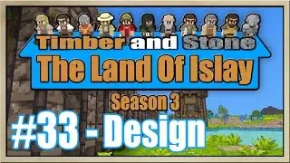 Timber and Stone - [The Land Of Islay - Season 3] - [Part 33] - Design