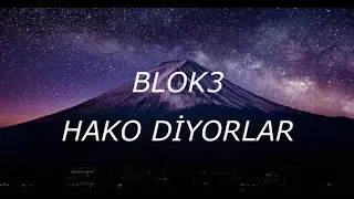 ترجمة BLOK3   HAKO DİYORLAR