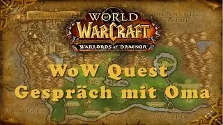 WoW Quest: Gespr&auml;ch mit Oma